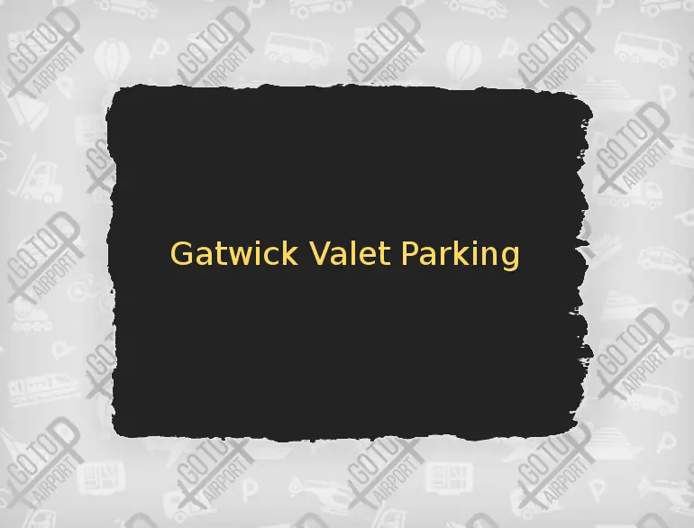 Gatwick South Terminal Valet Parking